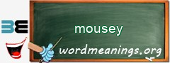WordMeaning blackboard for mousey